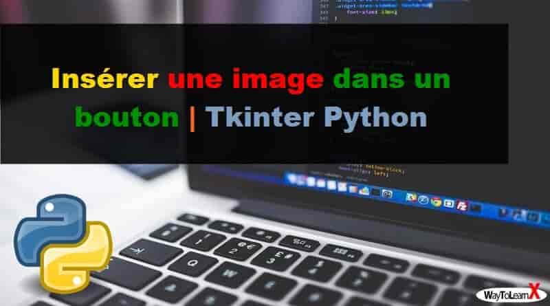 Insérer une image dans un bouton Tkinter Python