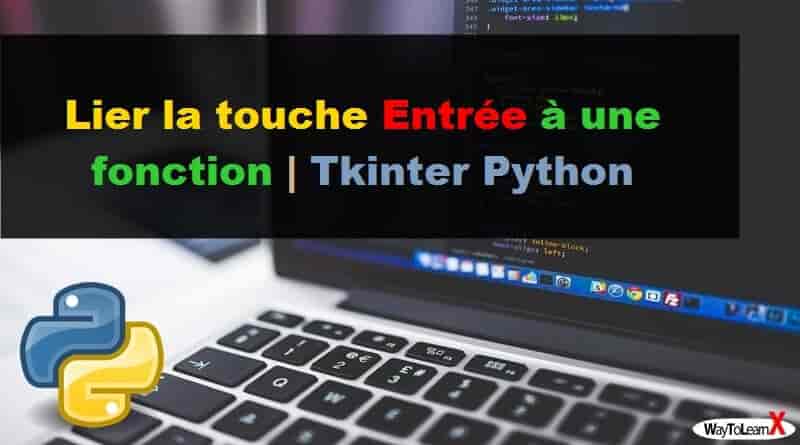 Lier la touche Entrée à une fonction - Tkinter Python