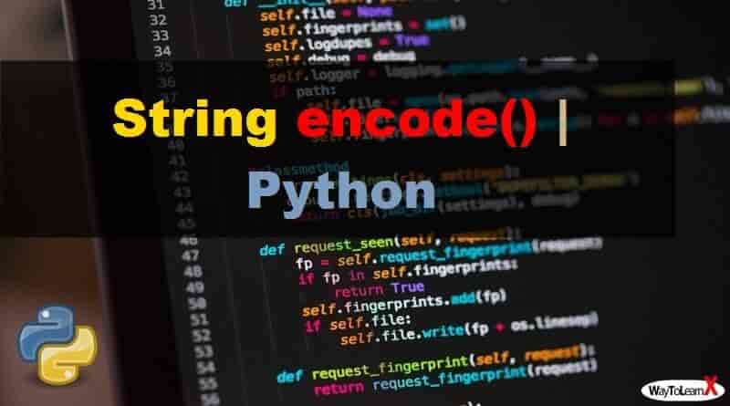 Python – La méthode String encode() - WayToLearnX
