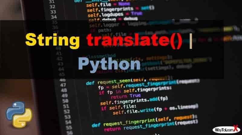 Python – La méthode String translate() - WayToLearnX