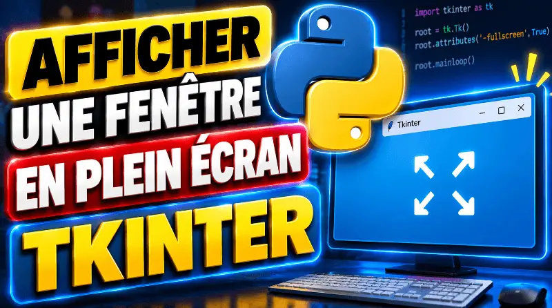 comment-afficher-une-fenetre-en-plein-ecran-tkinter-python